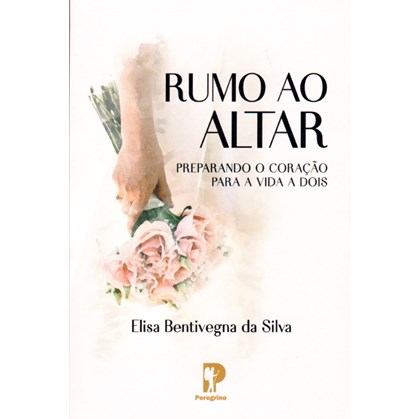 Rumo ao Altar | Elisa Bentivegna da Silva
