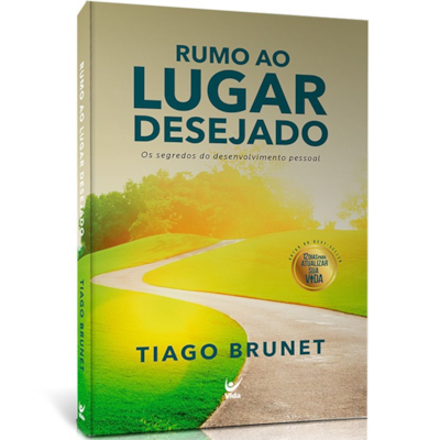 Segunda imagem do produto Rumo ao Lugar Desejado | Tiago Brunet