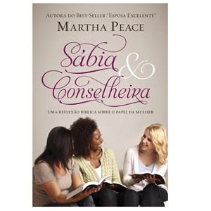 Sábia e Conselheira | Martha Peace