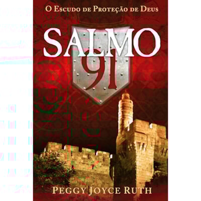 Salmo 91 | Peggy Joyce Ruth