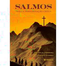 Salmos Para a Peregrinação Cristã | Franklin Ferreira e Thiago Guerra