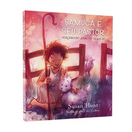 Samuca e seu Pastor | Susan Hunt
