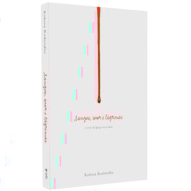 Sangue, Suor e Lágrimas | Robson Rodovalho
