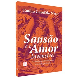 Sansão e o Amor Invencível | Emilio Garolfalo Neto