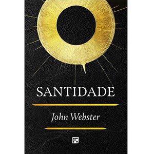 Santidade | John Webster