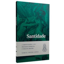 Santidade | Série Pastoreio | Samuel Rocha Lopes