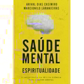 Saúde Mental e Espiritualidade | Arival Dias Casimiro e Marcionilo Laranjeiras