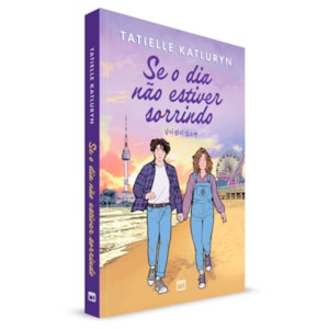 Se o Dia Não Estiver Sorrindo | Tatielle Katluryn