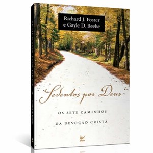 Sedentos Por Deus | Gayle D. Beebe Richard J. Foster