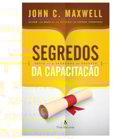 Segredos da Capacitação | John C. Maxwell