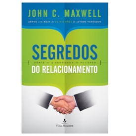 Segredos do Relacionamento | John C. Maxwell