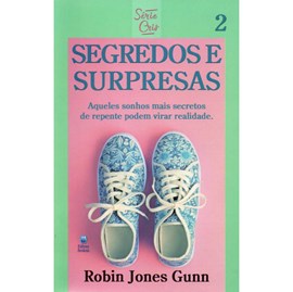 Segredos e Surpresas | Série Cris Vol. 2 | Robin Jones Gunn | Nova Edição