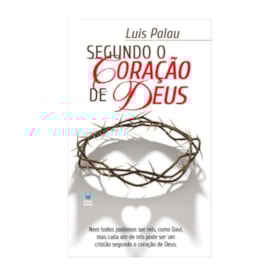 Segundo o Coração de Deus | Luis Palau