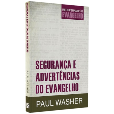 Segurança E Advertências Do Evangelho | Paul Washer