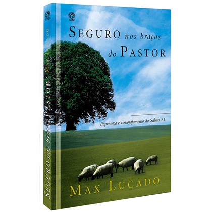 Seguro Nos Braços do Pastor | Max Lucado
