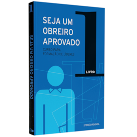 Seja um Obreiro Aprovado | Vol. 1  | Equipe Sean