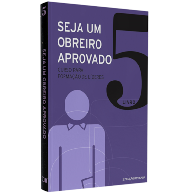 Seja um Obreiro Aprovado | Vol. 5 | 
                                                    Equipe Sean