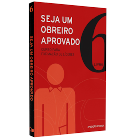 Seja um Obreiro Aprovado | Vol. 6 | 
                                Equipe Sean