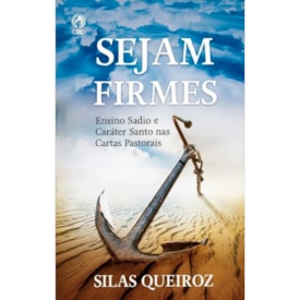 Sejam Firmes | Silas Queiroz