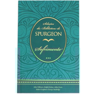 Seleções da Biblioteca de Spurgeon | Sofrimento | Capa Dura