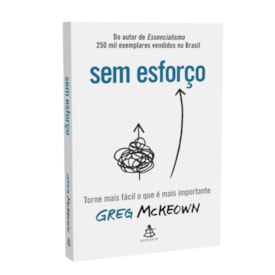 Sem Esforço | Greg McKeown
