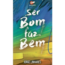 Ser Bom Faz Bem | Jorge Linhares