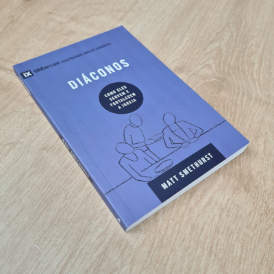 Segunda imagem do produto Série 9 Marcas | Diáconos | Matt Smethurst