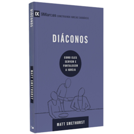 Série 9 Marcas | Diáconos | Matt Smethurst