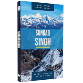 Série Heróis Cristãos | Sundar Singh | Janet Benge e Geoff Benge