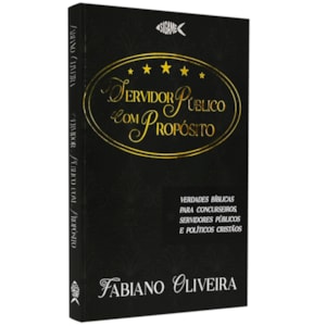 Servidor Público Com Propósito |  Fabiano Oliveira