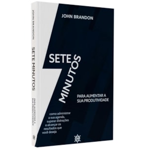 Sete Minutos Para Aumentar Sua Produtividade | John Brandon