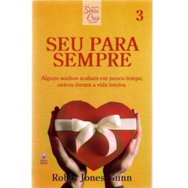 Seu Para Sempre | Série Cris Vol. 3 | Robin Jones Gunn | Nova Edição