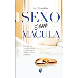 Sexo sem Mácula | Harry Schaumburg
