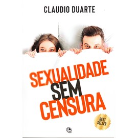 Sexualidade Sem Censura | Claudio Duarte