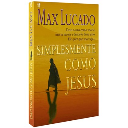 Simplesmente Como Jesus | Max Lucado
