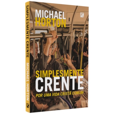 Simplesmente Crente | Michael Horton