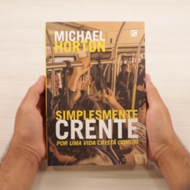 Segunda imagem do produto Simplesmente Crente | Michael Horton