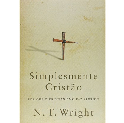 Simplesmente Cristão | N. T. Wright