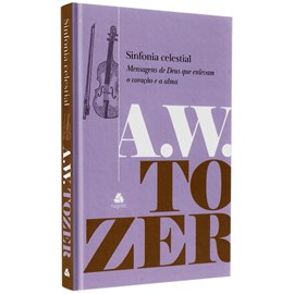 Sinfonia Celestial | A.W. Tozer