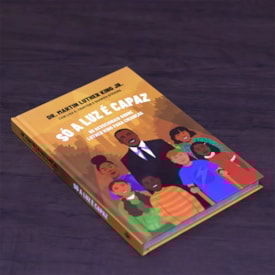 Segunda imagem do produto Só a Luz é Capaz | 
                                Martin Luther King Jr.