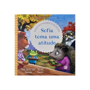 Sofia Toma Uma Atitude | Quando Você Tiver Medo de Ser Excluido