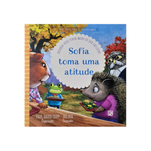 Segunda imagem do produto Sofia Toma Uma Atitude | Quando Você Tiver Medo de Ser Excluido