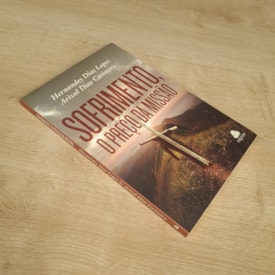 Segunda imagem do produto Sofrimento, O Preço da Missão | Hernandes Dias Lopes e Arival Dias Casemiro