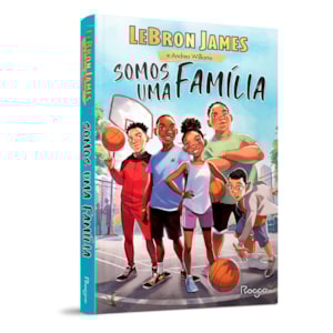 Segunda imagem do produto Somos Uma Familia | LeBron James e Andrea Williams