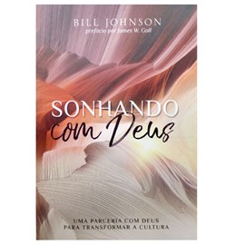 Sonhando com Deus | Bill Johnson