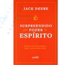 Surpreendido pelo poder do Espírito Santo | Jack Deere