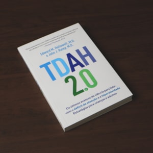 TDAH 2.0 | Edward M. Hallowell, M.D. e John J. Ratey, M.D