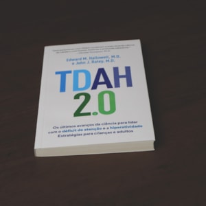 TDAH 2.0 | Edward M. Hallowell, M.D. e John J. Ratey, M.D