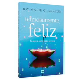Teimosamente Feliz | Joey Marie Clarkson