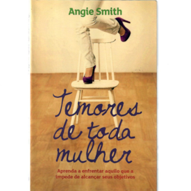 Temores de toda mulher | Angie Smith
